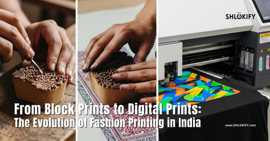 From Block Prints to Digital Prints: The Evolution of Fashion Printing in India