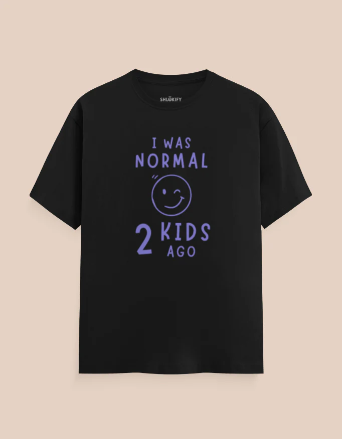 I Was Normal 2 Kids Ago | Regular Fit T-Shirt