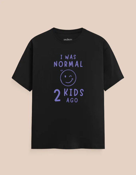 I Was Normal 2 Kids Ago | Regular Fit T-Shirt