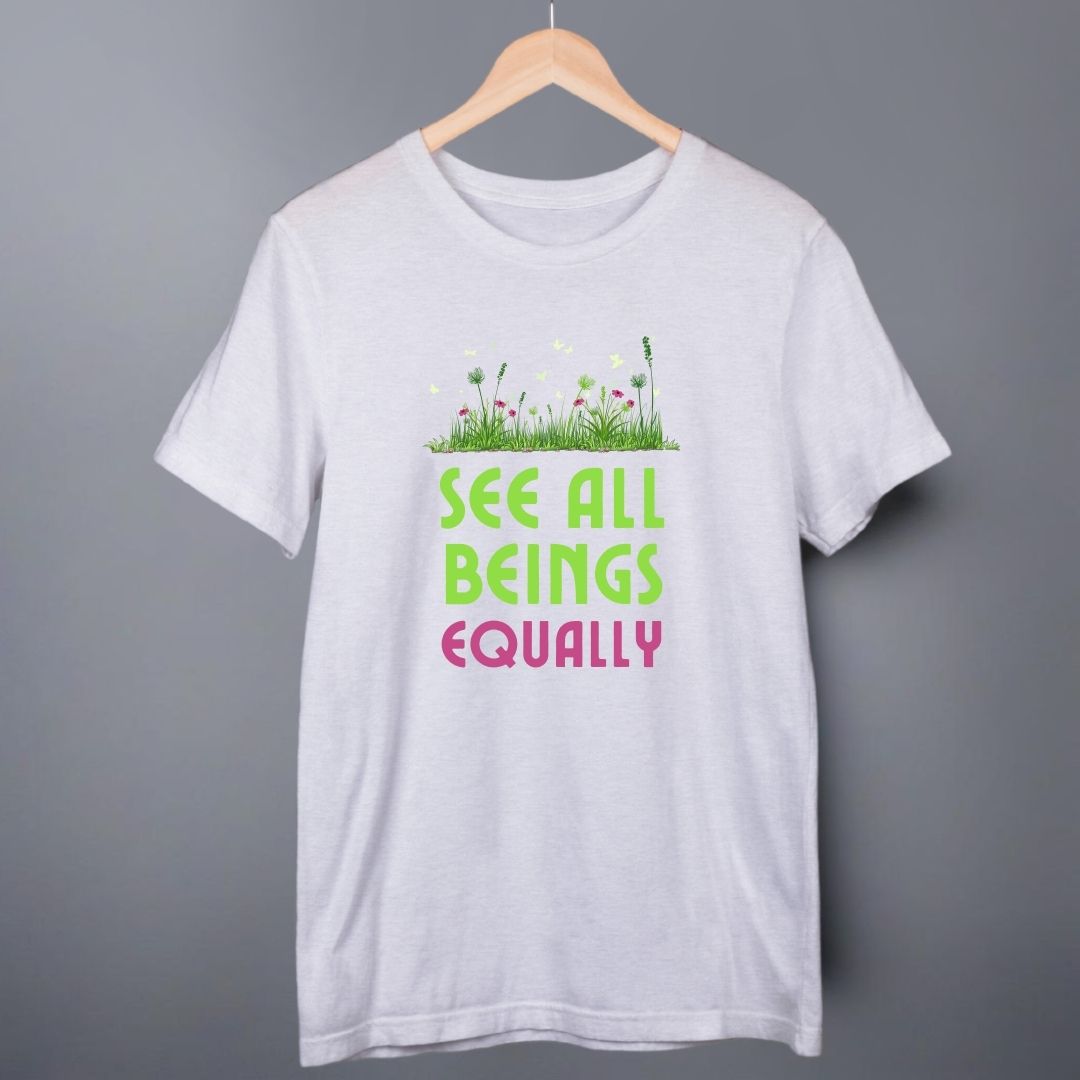 See All Beings Equally T-Shirt