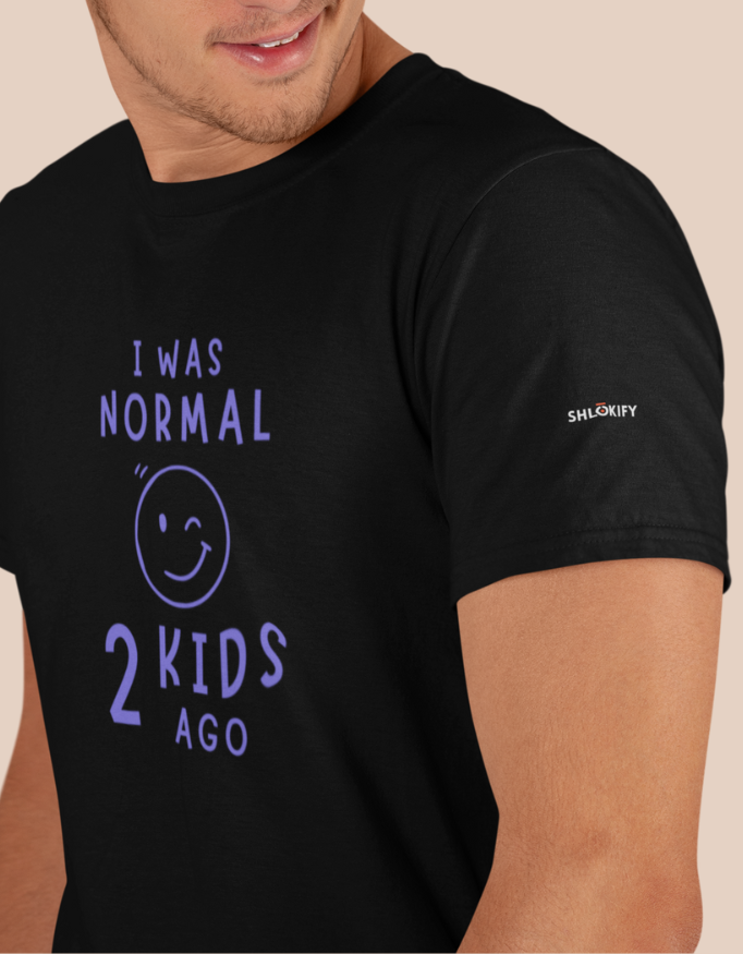I Was Normal 2 Kids Ago | Regular Fit T-Shirt