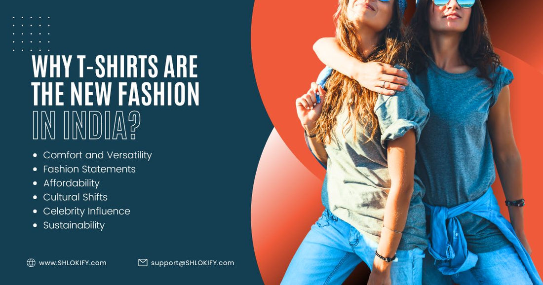 Why T-Shirts Are The New Fashion In India?