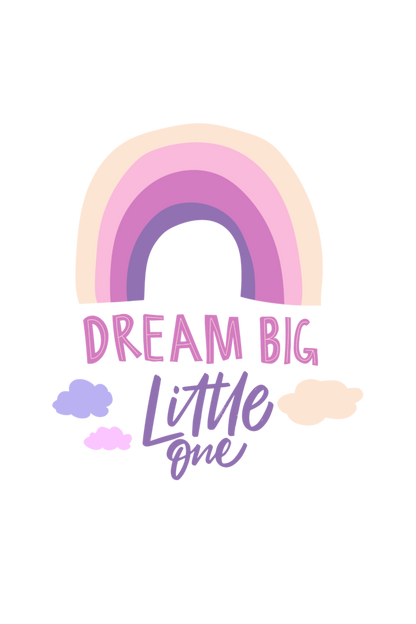 Dream Big Little One