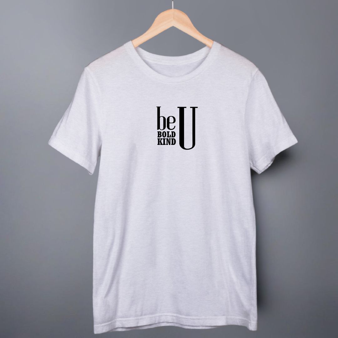 Be U Unisex T-shirt