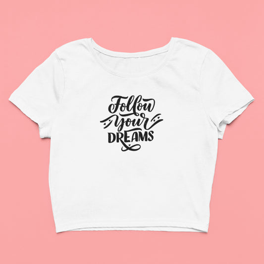 Follow Your Dreams | Women’s Crop Top