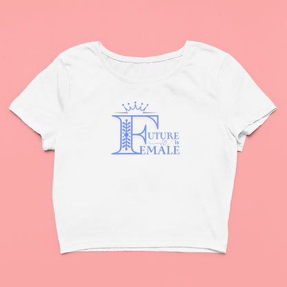 Future Is Female | Women’s Crop Top