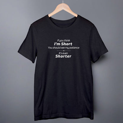 If You Think I'm Short Unisex T-shirt