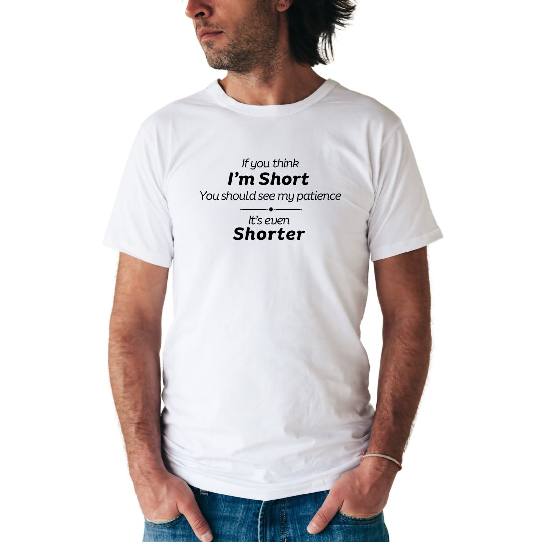 If You Think I'm Short Unisex T-shirt