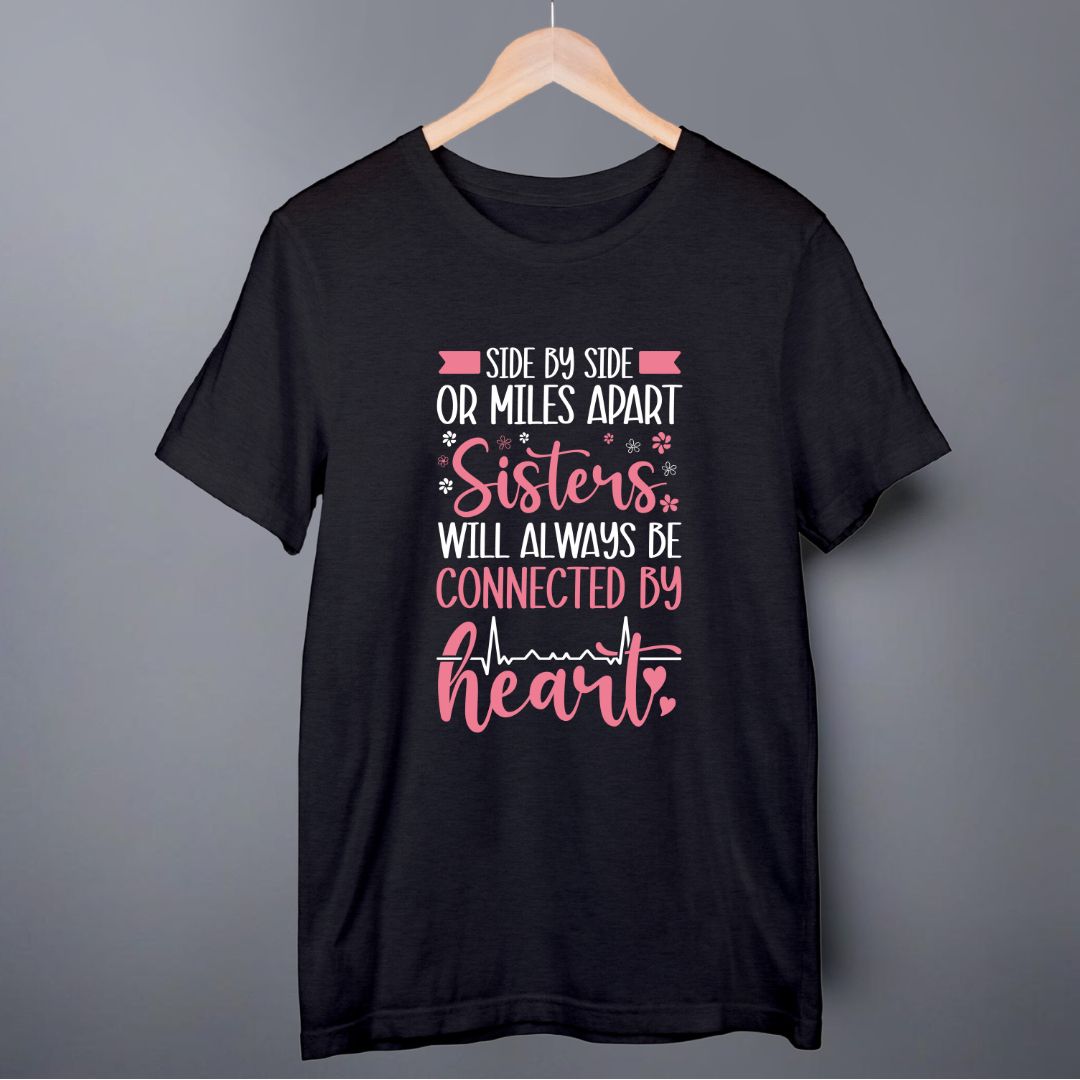 Sisters Will Always Connected By Heart | Women's Special T-Shirt