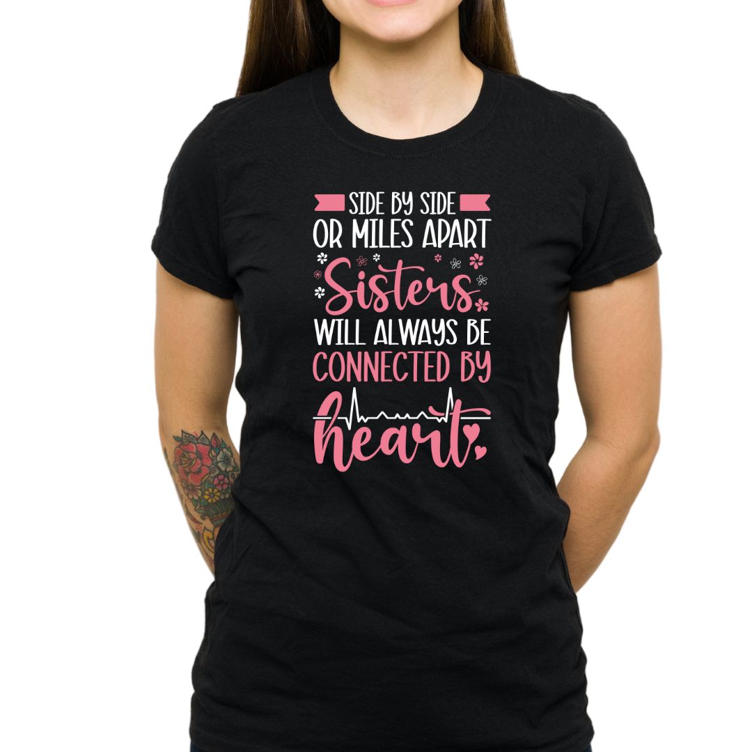 Sisters Will Always Connected By Heart | Women's Special T-Shirt