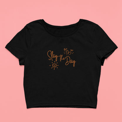 Slay The Day | Women's Crop Top